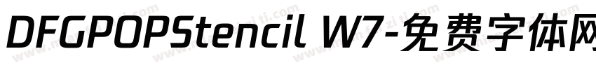 DFGPOPStencil W7字体转换
